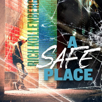Rich Kollenberg - A Safe Place