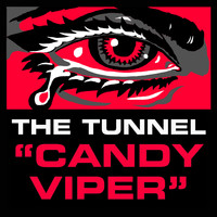 The Tunnel - Candy Viper
