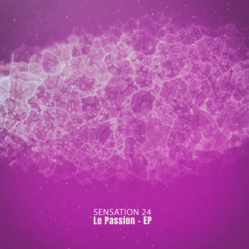 Sensation 24 - Le Passion - EP