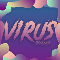 Shamz - Virus (Explicit)