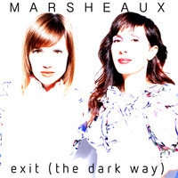 Marsheaux - Exit (The Dark Way)