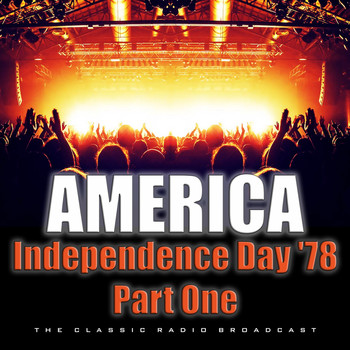 America - Independence Day '78 Part One (Live)