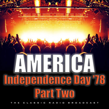 America - Independence Day '78 Part Two (Live)