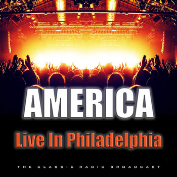 America - Live In Philadelphia (Live)