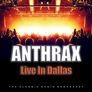 Anthrax - Live In Dallas (Live)
