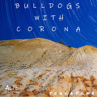 Scalatone - Bulldogs with Corona