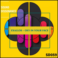 Exallos - Oxy in Your Face