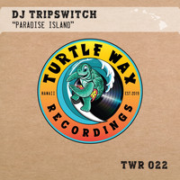 Dj Tripswitch - Paradise Island