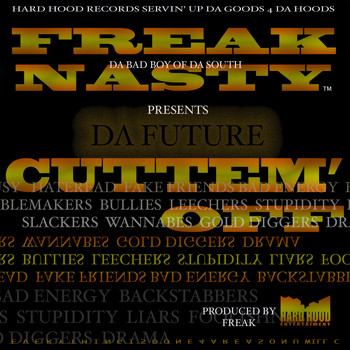 Freak Nasty - Cuttem' Off (Explicit)