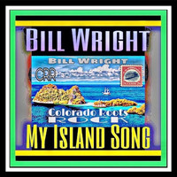 Bill Wright - My Island Song