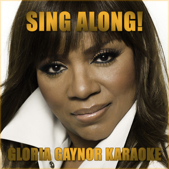 Gloria Gaynor - Sing Along! Gloria Gaynor Karaoke