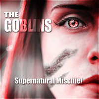 The Goblins - Supernatural Mischief