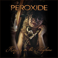 Peroxide - Hanging On The Telephone (Explicit)