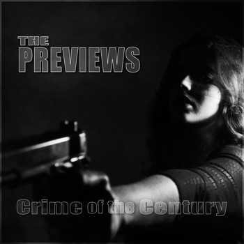 The Previews - Crime of The Century