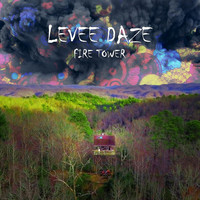 Levee Daze - Fire Tower