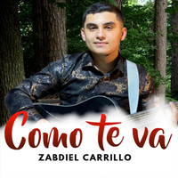 Zabdiel Carrillo - Como Te Va