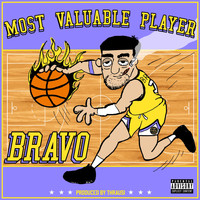Bravo - Most Valuable Player (Explicit)