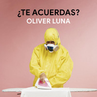 Oliver Luna - ¿Te Acuerdas?
