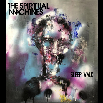 The Spiritual Machines - Sleep Walk
