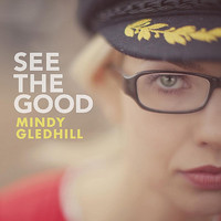 Mindy Gledhill - See the Good
