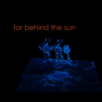 Far Behind The Sun - When You Become Aware That Stars Vanish