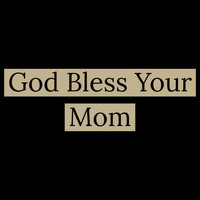 Fernando Pey - God Bless Your Mom (Explicit)