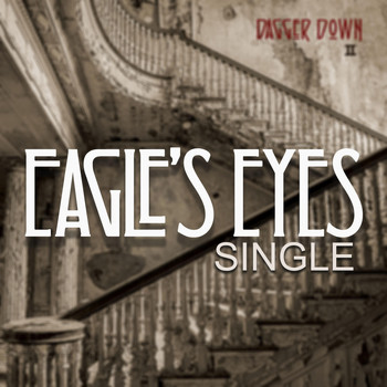 Dagger Down - Eagle's Eyes