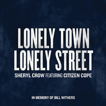 Sheryl Crow - Lonely Town, Lonely Street