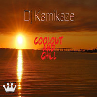 DJ Kamikaze - Coolout and Chill