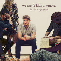 Drew Gasparini - We Aren't Kids Anymore (Studio Cast Recording)