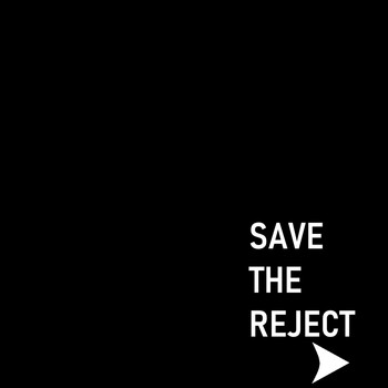 Save the Reject featuring Anthony Collins - Rejected!