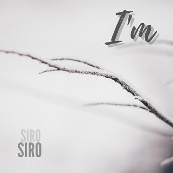 Siro - I'm