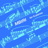 Thomas Farmer - Mbiri (For Six Pianos)