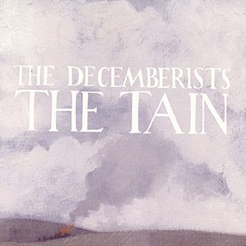 The Decemberists - The Tain EP