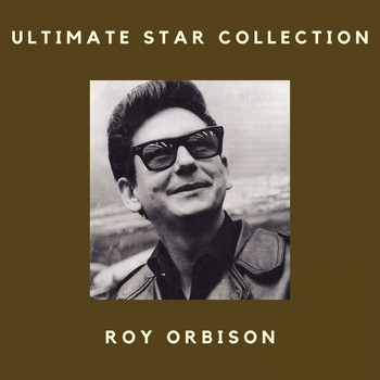 Roy Orbison - Ultimate Star Collection
