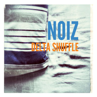 Noiz - Delta Shuffle