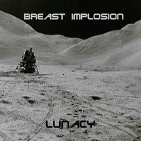Breast Implosion - Lunacy