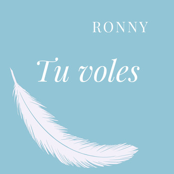 Ronny - Tu voles