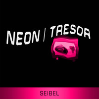 Seibel - Neon / Tresor