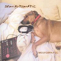 Semiautomatic - Wolf Centric