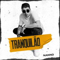 Nanno - Tranquilão (Explicit)