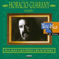 Horacio Guarany - Sus Más Grandes Creaciones (Vol. 1)