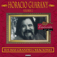 Horacio Guarany - Sus Más Grandes Creaciones (Vol. 2)