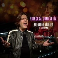 Bernardo Vázquez - Princesa Compartía