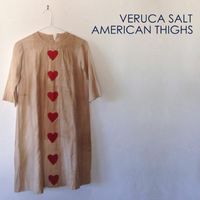 Veruca Salt - American Thighs