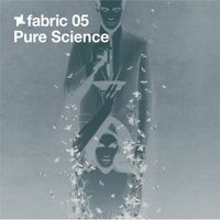 Pure Science - fabric 05: Pure Science