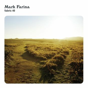 Mark Farina - fabric 40: Mark Farina