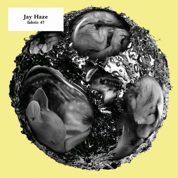 Jay Haze - fabric 47: Jay Haze