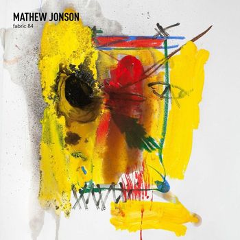 Various Artists - fabric 84: Mathew Jonson