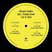 Marquis Hawkes - I'm So Glad